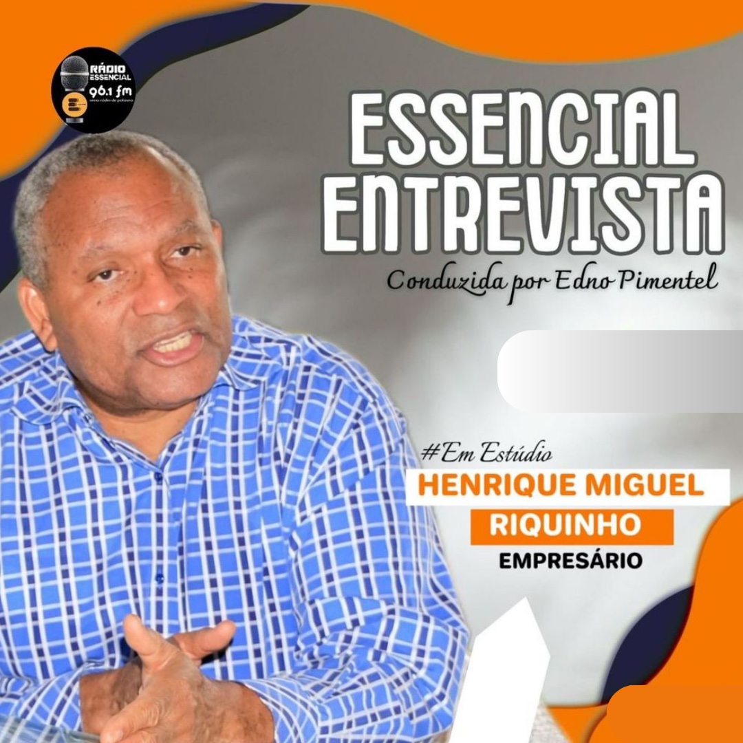 Essencial Entrevista com Henrique Miguel “Riquinho”