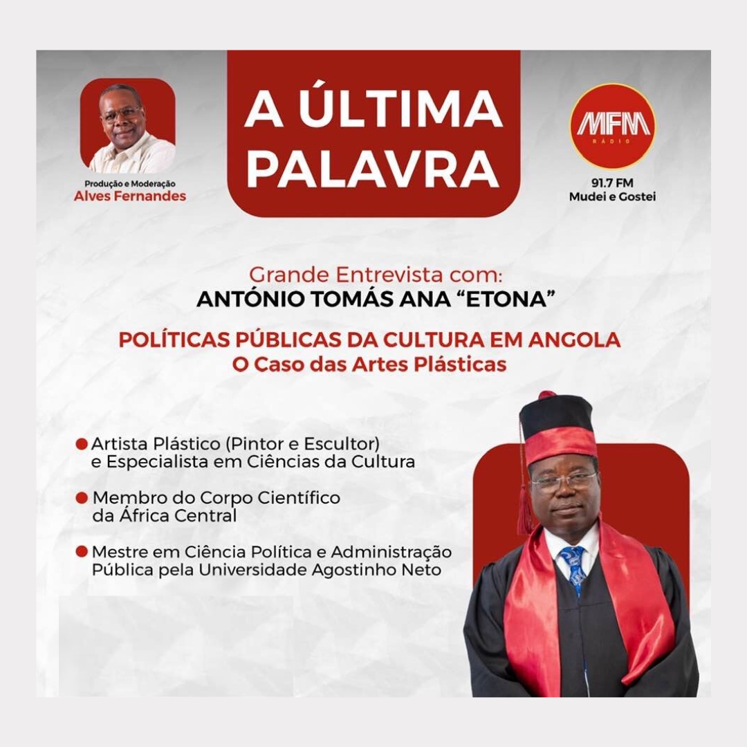 A ultima Palavra com António Tomás Ana ” ETONA”