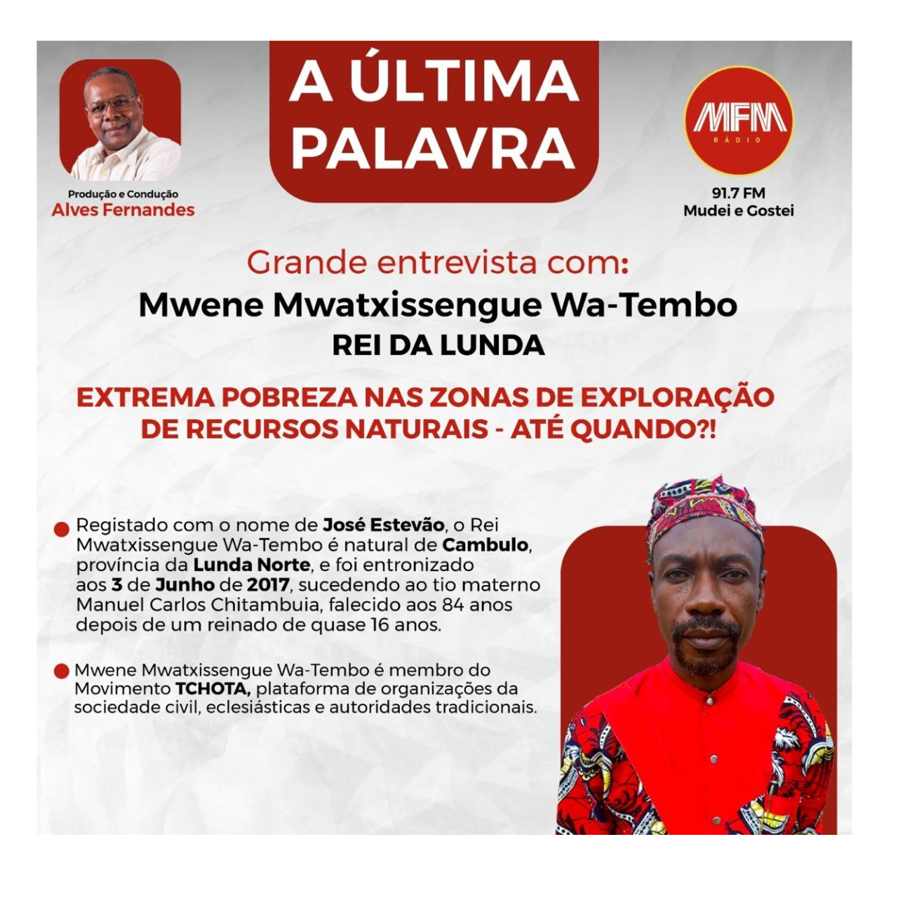 A Última Palavra com Mwene Mwataxissengue Wa-Tembo “REI DA LUNDA”