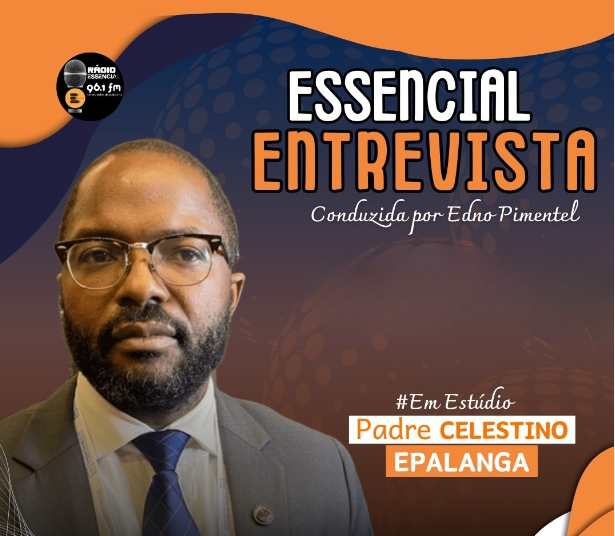 Essencial Entrevista com Padre Celestino Epalanga