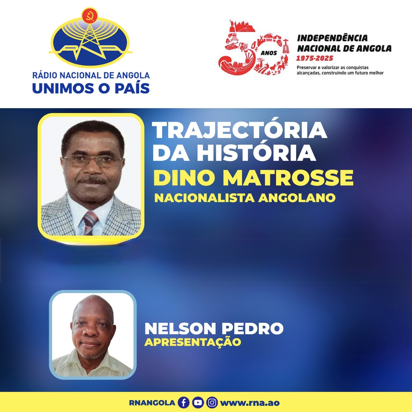 Trajectória da História Da RNA, traz como Convidado, Julião Mateus Paulo “Dino Matross”