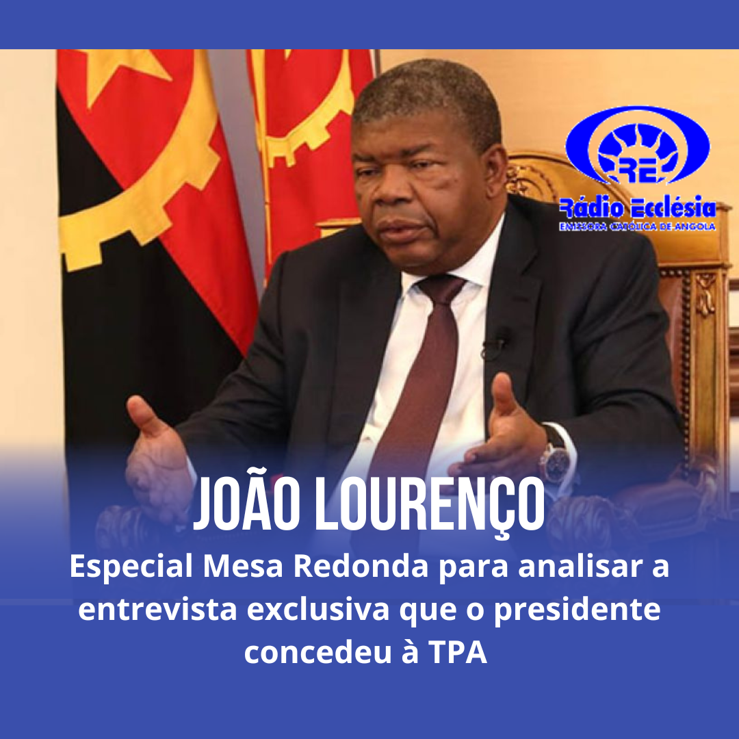 Especial mesa redonda para analisar a entrevista exclusivo que o presidente João Lourenço de á tpa